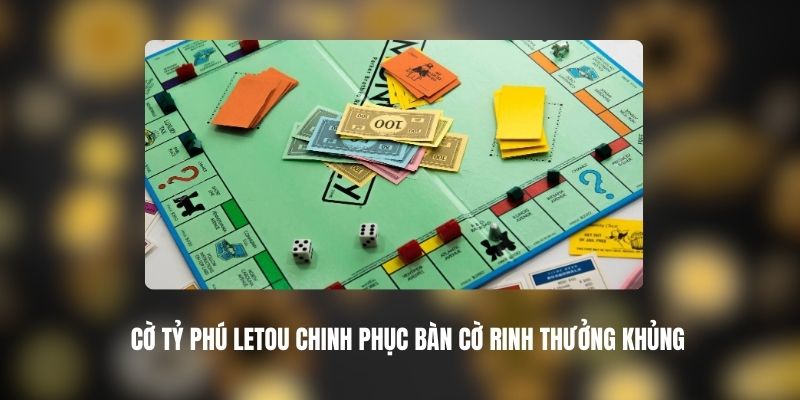 Cờ Tỷ Phú LETOU