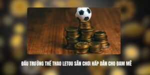Đấu Trường Thể Thao LETOU